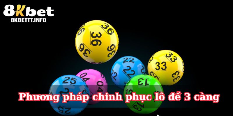 Phương pháp chinh phục lô đề 3 càng 