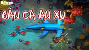 Bắn Cá Ăn Xu